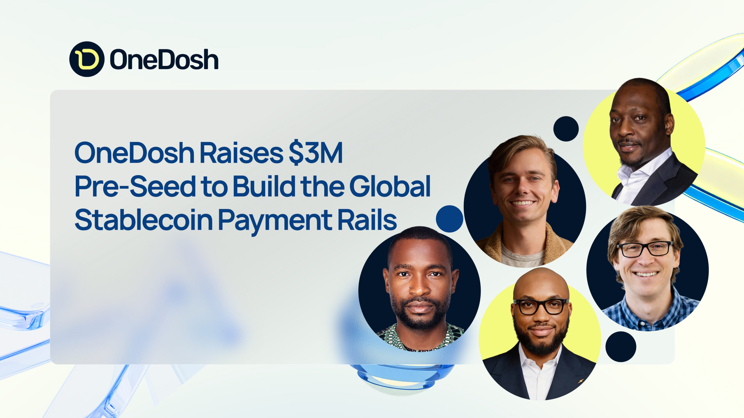 OneDosh Raises $3M Pre-Seed to Build Stablecoin-Powered Infrastructure for Cross-Border Payments